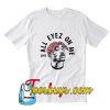 All Eyez On Me T-Shirt Pj