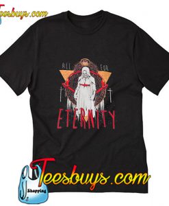 All for eternity cool funny T-Shirt Pj