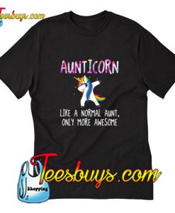 Aunticorn dabbing like a normal aunt only more awesome T-Shirt Pj