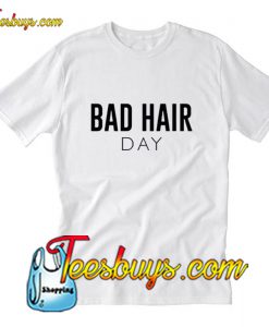 Bad Hair Day Trending T-Shirt Pj