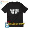 Baseball All Day T-Shirt Pj