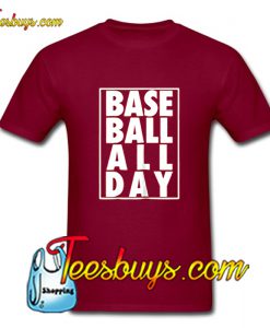 Baseball All Day Trending T-Shirt Pj