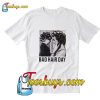 Be Famous Women Badha Rolled Bad Hair Day Trending T-Shirt Pj