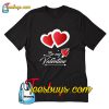 Be my valentine T-Shirt Pj