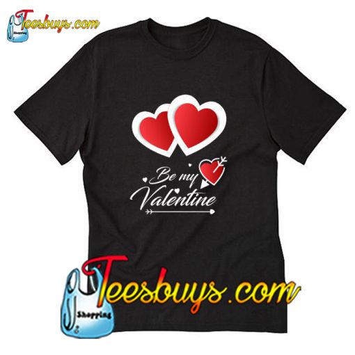 Be my valentine T-Shirt Pj