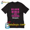 Black Women Are Trending T-Shirt Pj