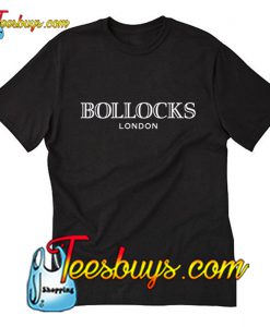 Bollocks London T-Shirt Pj