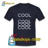 Cool Cool Cool T-Shirt Trending Pj