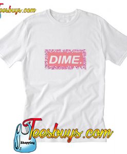 Dime T-Shirt