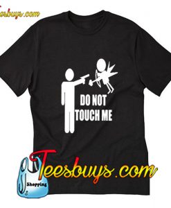 Do Not Touch Me Hate Valentines Day Trending T-Shirt Pj