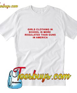 Girls Clothing In School Is More Regulated T-Shirt Pj