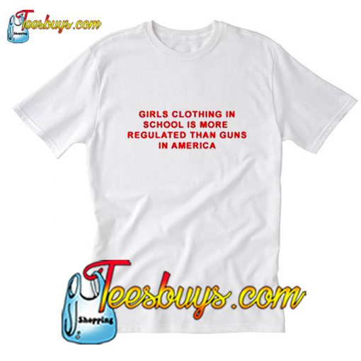 Girls Clothing In School Is More Regulated T-Shirt Pj