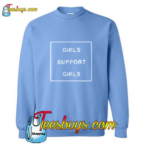 Girls Support Girls Sweatshirt Pj