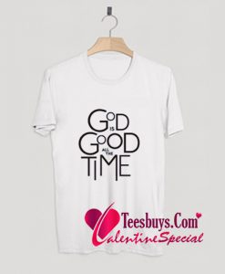 God Is Good All Time T-Shirt Pj