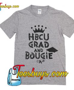 HBCU Grad And Bougie T-Shirt Pj