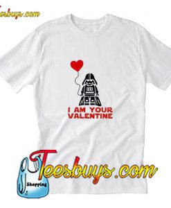 I Am Your Valentine T-Shirt Pj