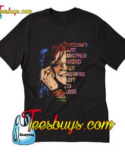 Janis Joplin Freedoms just another word T-Shirt Pj