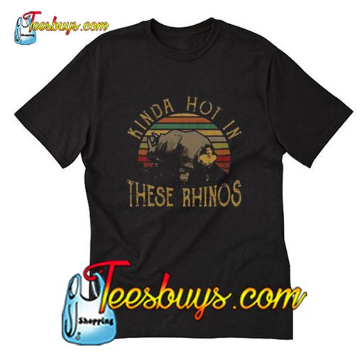 Kinda Hot In These Rhinos Trending T-Shirt Pj