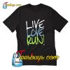 Live Love Run T-Shirt Pj