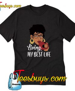 Living My Best Life T-Shirt Pj