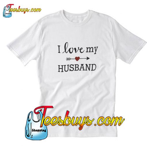 Love my Husband T-Shirt Pj