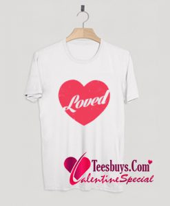 Loved Funny Valentine's T-Shirt Pj