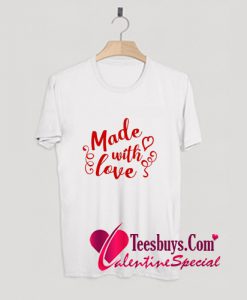 Made with love Trending T-Shirt Pj