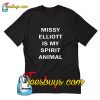 Missy elliott is my spirit animal T-Shirt Pj