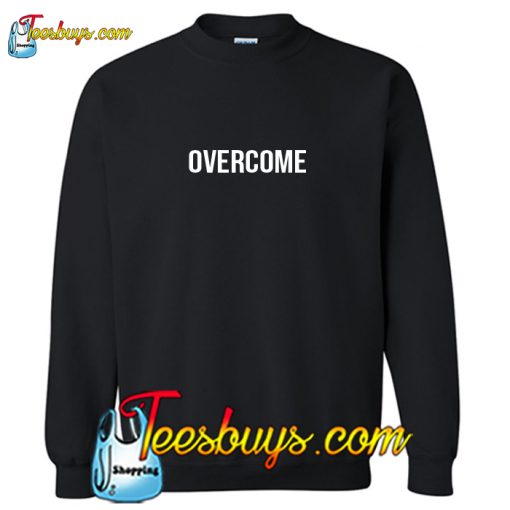 Overcome Font Sweatshirt Pj