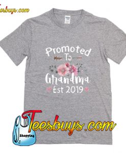 Promoted to Grandma Est 2019 Flower Trending T-Shirt Pj