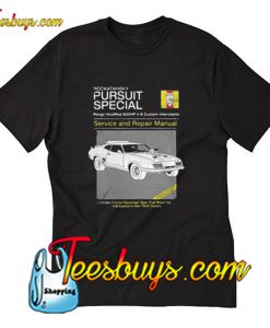 Rockatansky pursuit special service T-Shirt Pj