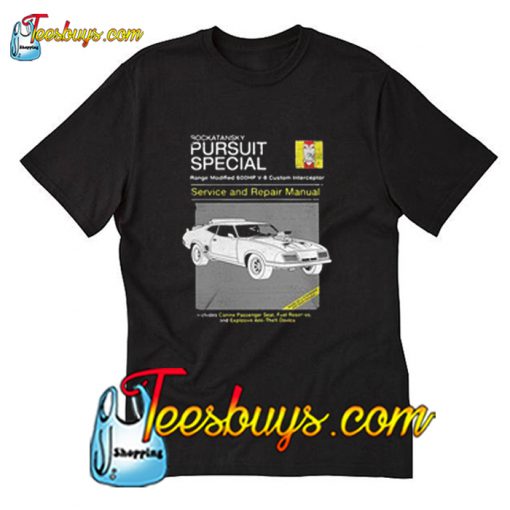 Rockatansky pursuit special service T-Shirt Pj