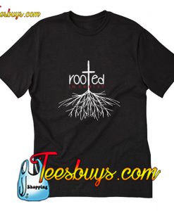 Rooted In Christ T-Shirt Pj