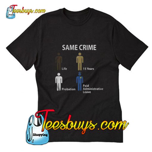 Same Crime hot picks T-Shirt Pj