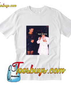 Selena Trust No Bitch T-Shirt Pj