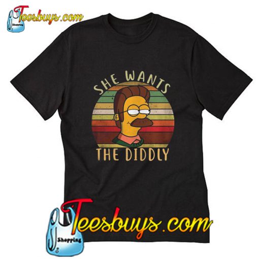 She Wants The Diddly Ned Flanders T Shirt