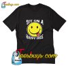 Sit On A Happy Face T-Shirt Pj