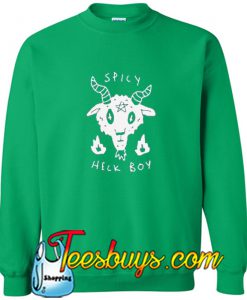 Spicy Heck Boy Sweatshirt Pj