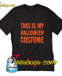 This is my Halloween Costume T-Shirt Pj