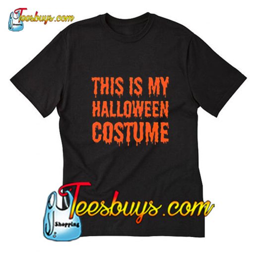 This is my Halloween Costume T-Shirt Pj