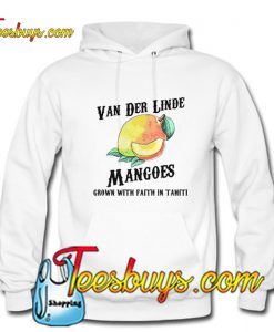 Van Der Linde mangoes grown with faith in Tahiti Hoodie