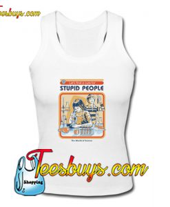 A Cure for Stupid People Tank Top Pj