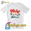 Aloha keep our oceans clean T-Shirt Pj