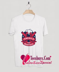 America The Brewtiful T-Shirt Pj