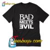 Bad Meets Evil T-Shirt Pj
