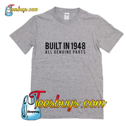 Built In 1948 All Genuine Parts Trending T-Shirt Pj