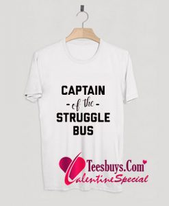 Captain Of The Struggle Bus T-Shirt Pj