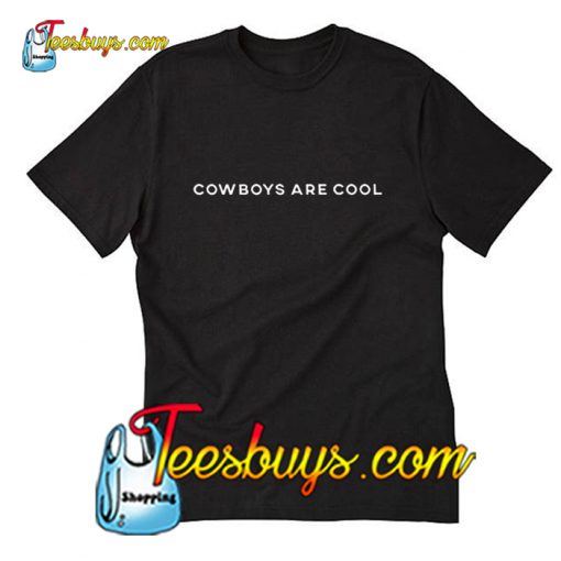 Cowboys Are Cool Trending T-Shirt Pj