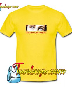 Disappointment letter print Women T-Shirt Pj