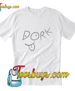 Dork T-Shirt Pj